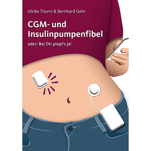 CGM- und Insulinpumpenfibel, Ulrike Thurm, Bernhard Gehr