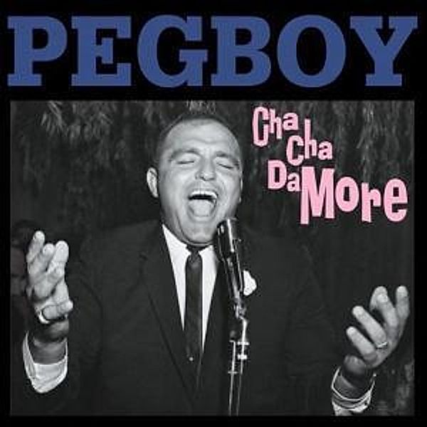 Cha-Cha Damore, Pegboy