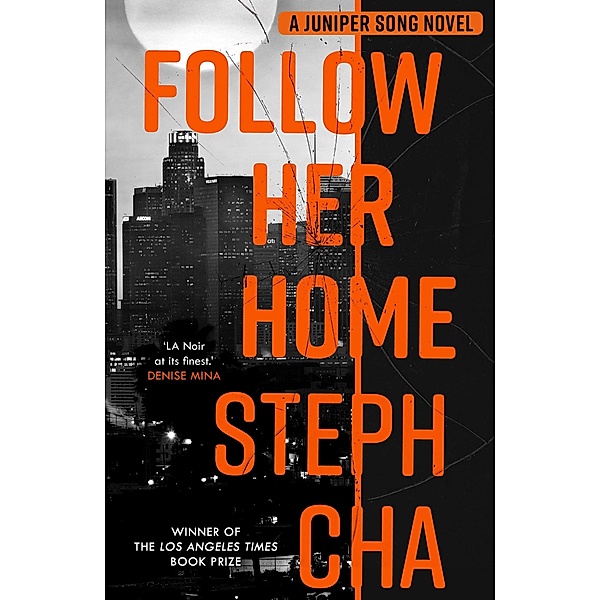 Cha, S: Follow Her Home, Steph Cha