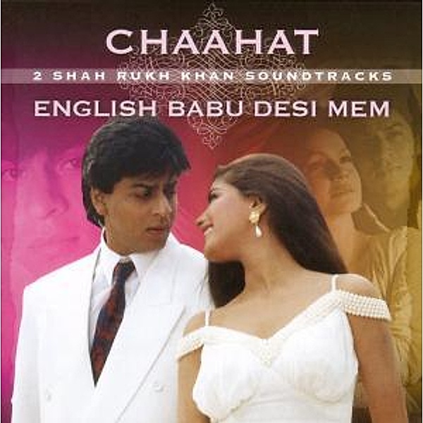 Chaahat/English Babu Desi Mem, Ost, Shah Rukh Khan