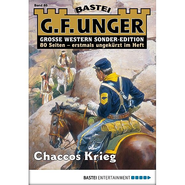 Chaccos Krieg / G. F. Unger Sonder-Edition Bd.65, G. F. Unger