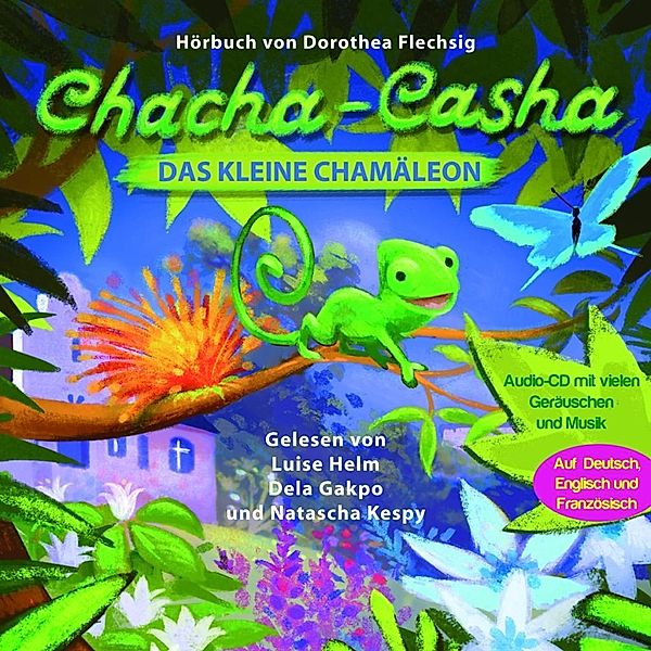 Chacha-Casha - das kleine Chamäleon, 1 Audio-CD, Dorothea Flechsig