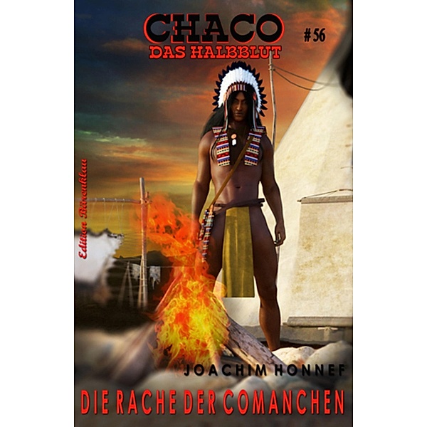 Chaco #56: Die Rache der Comanchen, Joachim Honnef