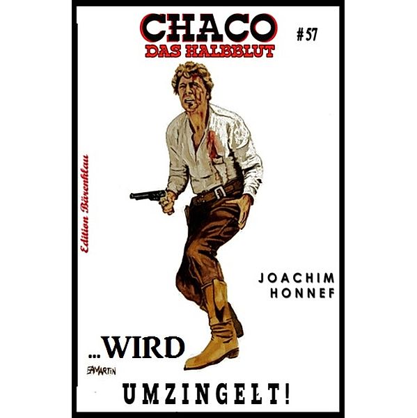 Chaco das Halbblut wird umzingelt! Chaco #57, Joachim Honnef