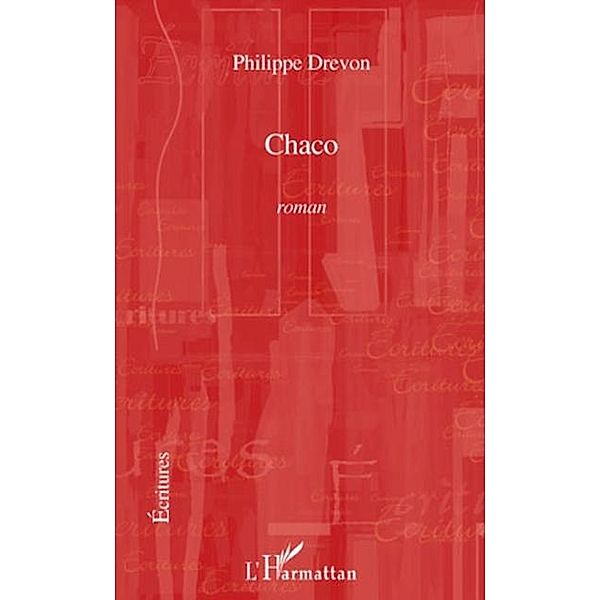 Chaco / Hors-collection, Philippe Drevon