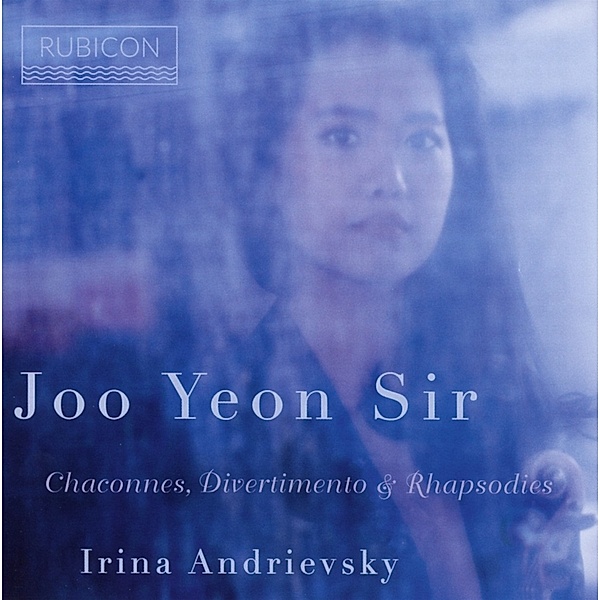 Chaconnes,Divertimento & Rhapsodies, Joo Yeon Sir, Irina Andrievsky