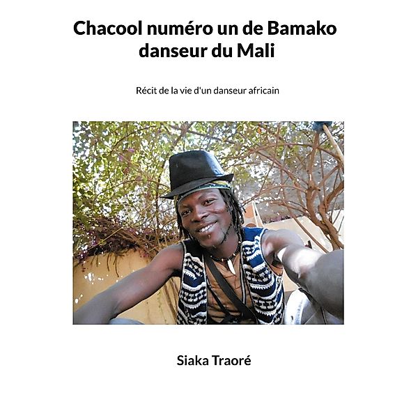 Chacool numéro 1 de Bamako, danseur du Mali, Siaka Traoré