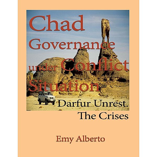 Chad Governance  Under Conflict Situation., Emy Alberto