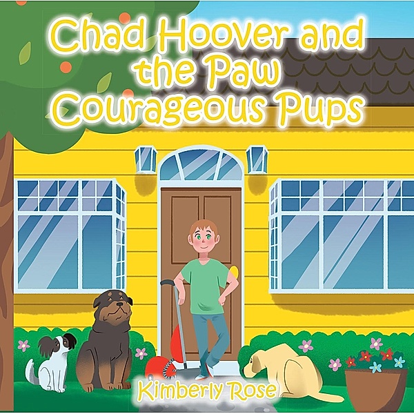 Chad Hoover and the Paw Courageous Pups, Kimberly Rose