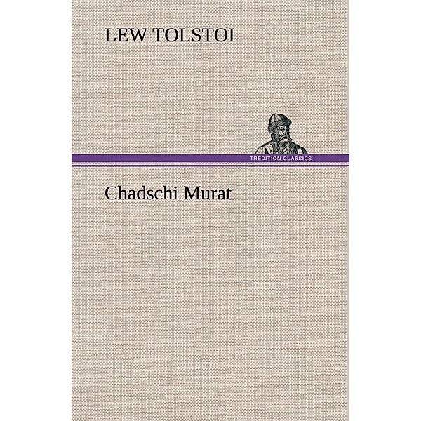 Chadschi Murat, Leo N. Tolstoi