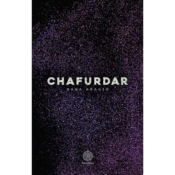Chafurdar, Nana Araujo
