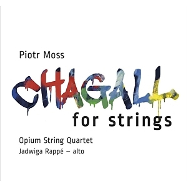 Chagall For Strings, Opium String Quartet