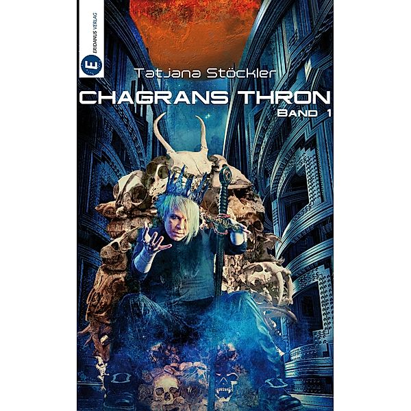 Chagrans Thron - Band 1 / Chagrans Thron Bd.1, Tatjana Stöckler