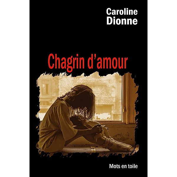 Chagrin d'amour, Dionne Caroline Dionne