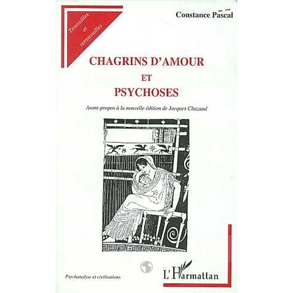 CHAGRINS D'AMOUR ET PSYCHOSES / Hors-collection, Pascal Constance