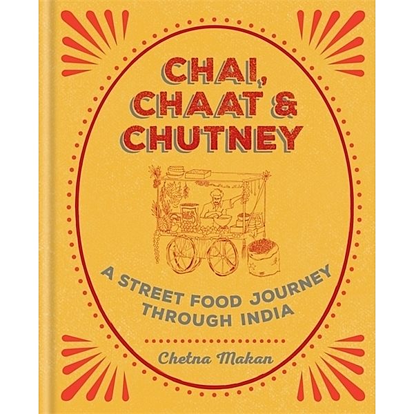 Chai, Chaat & Chutney, Chetna Makan