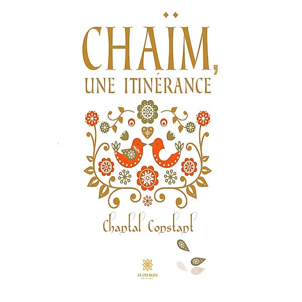 Chaïm, une itinérance, Chantal Constant