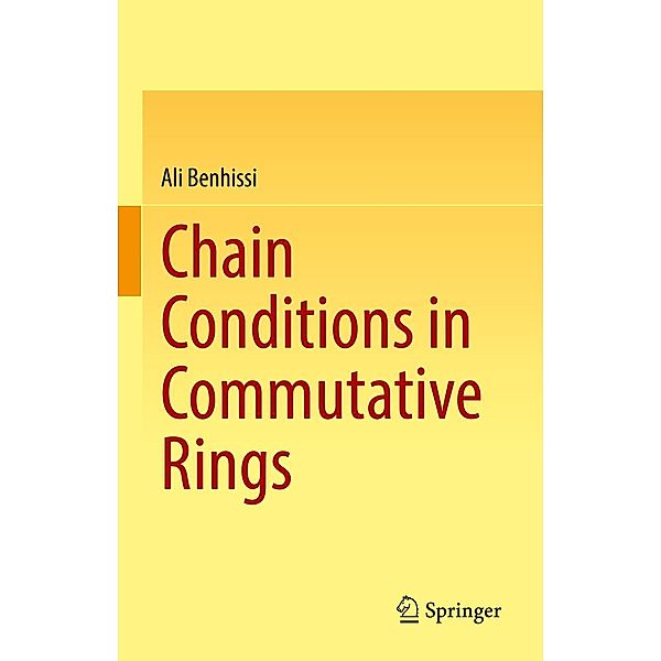 Chain Conditions in Commutative Rings, Ali Benhissi