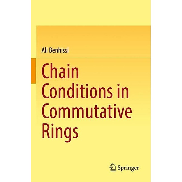 Chain Conditions in Commutative Rings, Ali Benhissi
