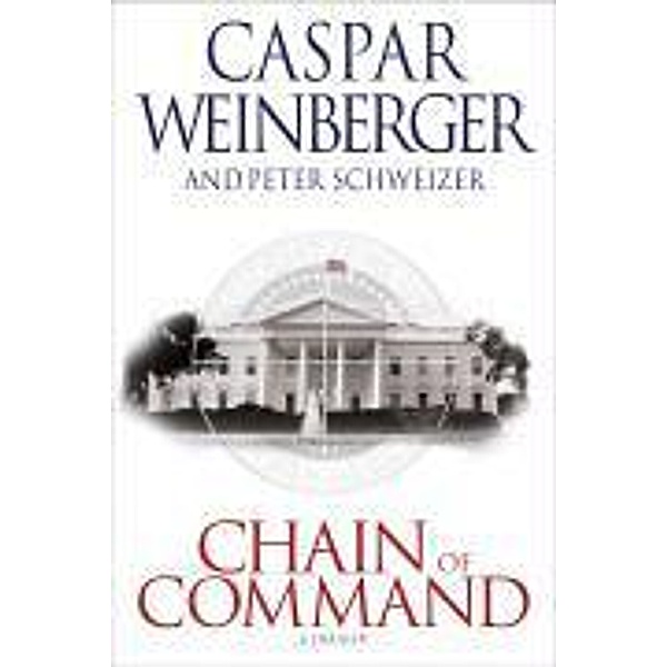 Chain of Command, Caspar Weinberger, Peter Schweizer