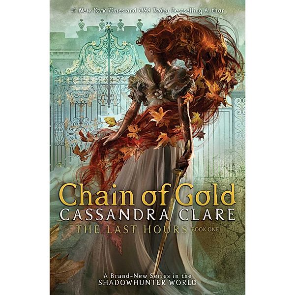 Chain of Gold / The Last Hours Bd.1, Cassandra Clare