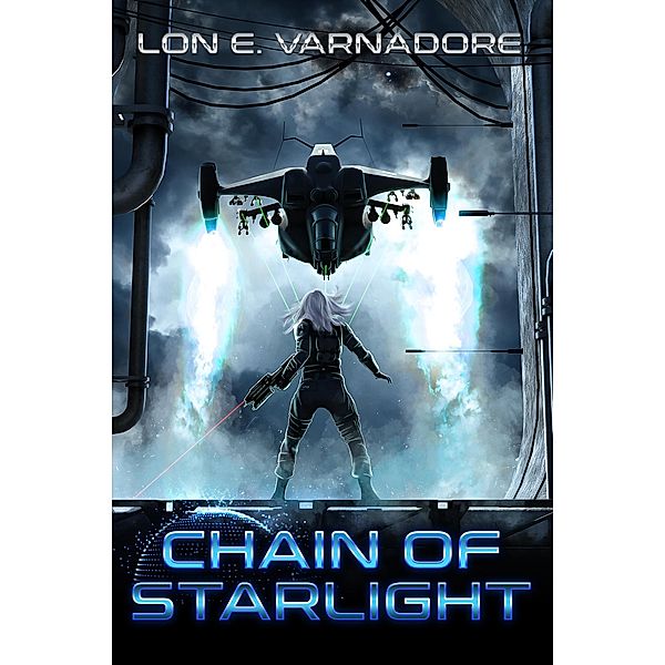 Chain of Starlight (Starlight Saga, #1) / Starlight Saga, Lon E. Varnadore