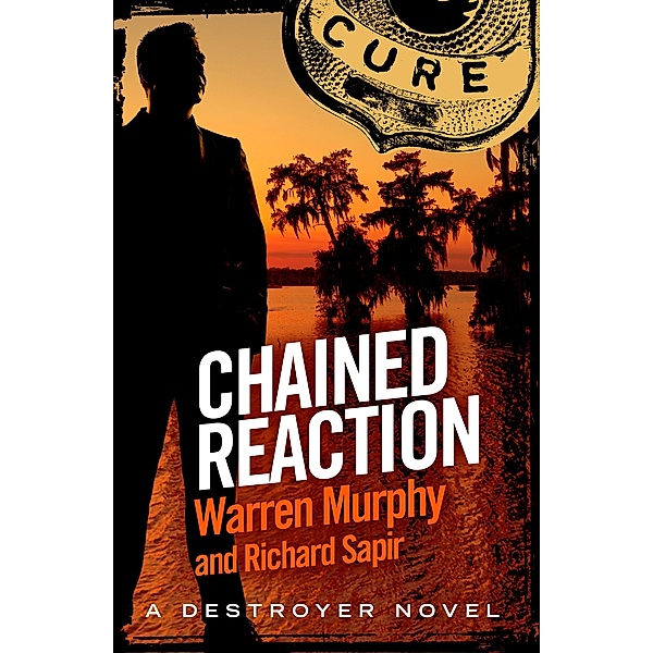Chained Reaction / The Destroyer Bd.34, Warren Murphy, Richard Sapir