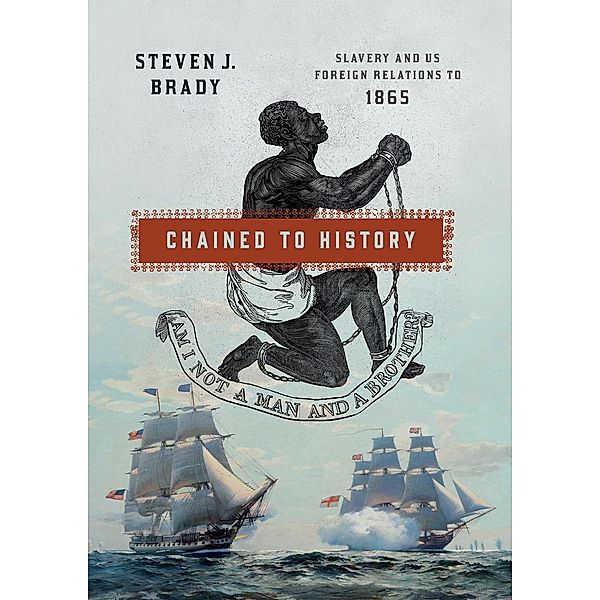 Chained to History, Steven J. Brady