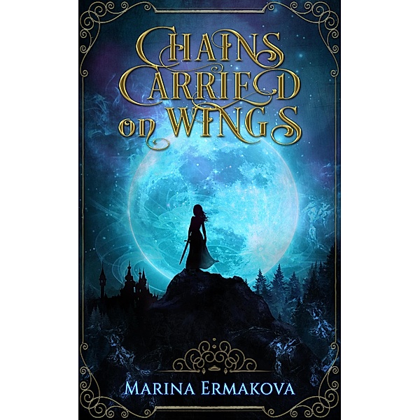 Chains Carried on Wings (Clydian Chronicles, #1) / Clydian Chronicles, Marina Ermakova