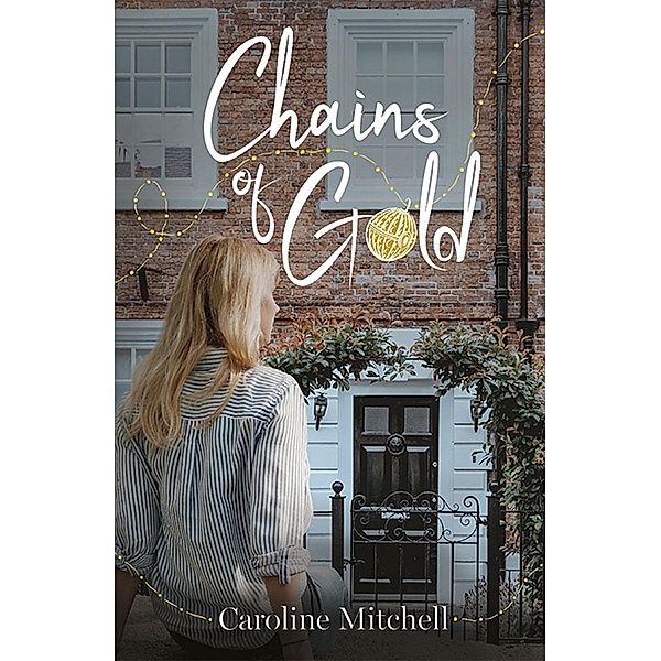 Chains of Gold / SilverWood Books, Caroline Mitchell