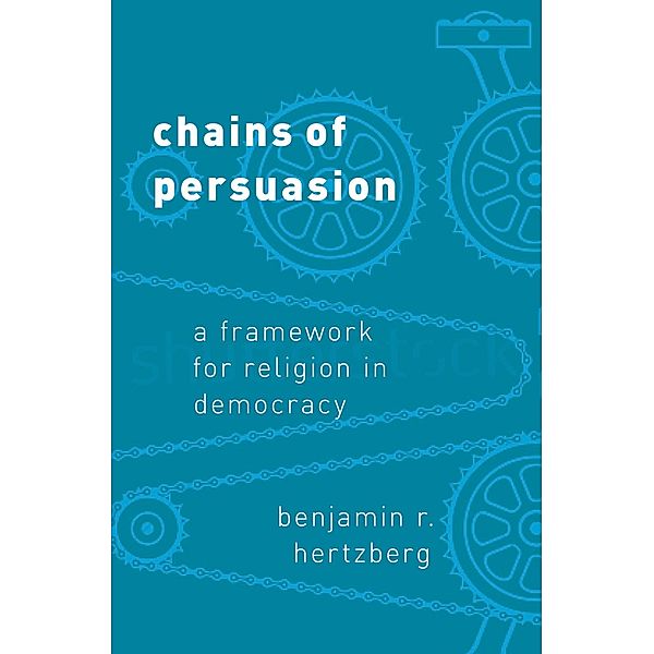 Chains of Persuasion, Benjamin R. Hertzberg