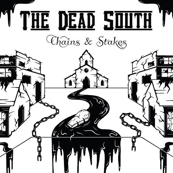 Chains & Stakes, The Dead South