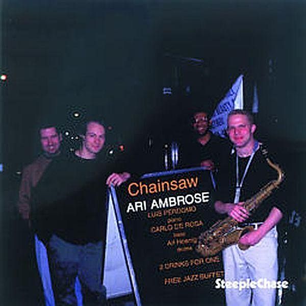 Chainsaw, Ari Ambrose Quartet