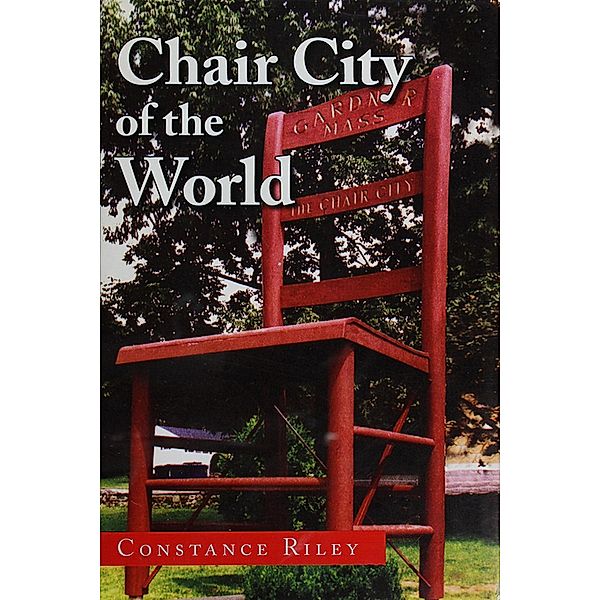 Chair City of the World, Constance Riley