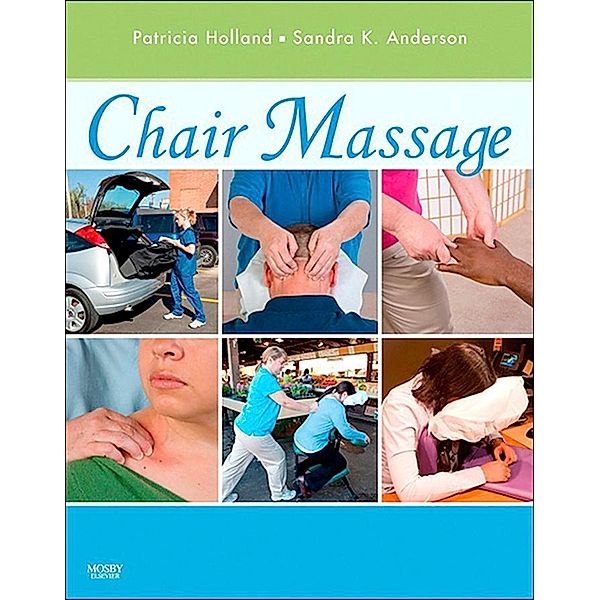 Chair Massage, Patricia Holland, Sandra K. Anderson