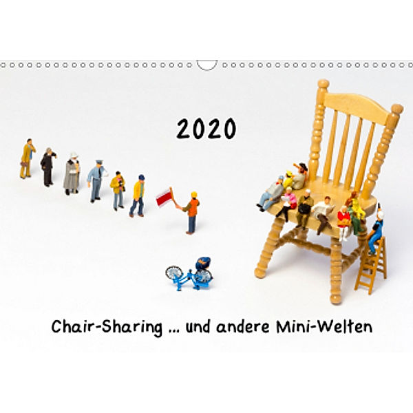 Chair-Sharing ... und andere Mini-Welten (Wandkalender 2020 DIN A3 quer), Michael Bogumil