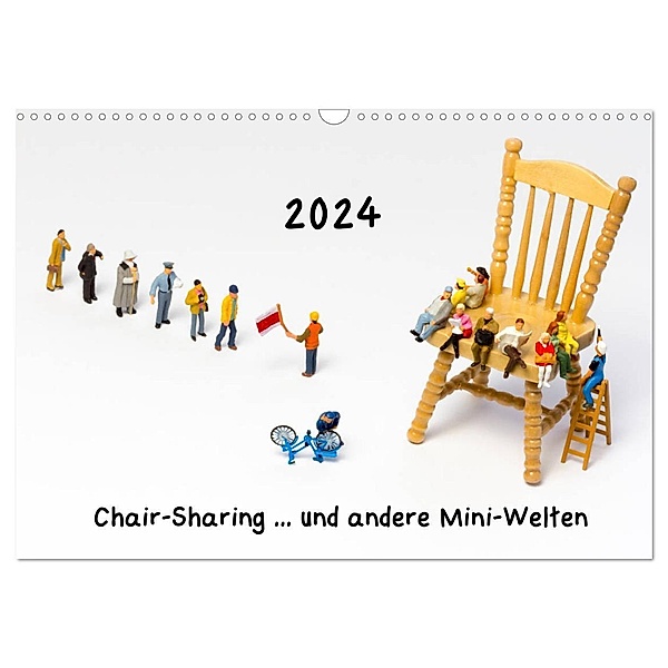 Chair-Sharing ... und andere Mini-Welten (Wandkalender 2024 DIN A3 quer), CALVENDO Monatskalender, Michael Bogumil