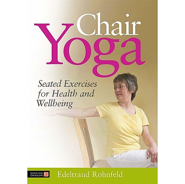 Chair Yoga, Edeltraud Rohnfeld