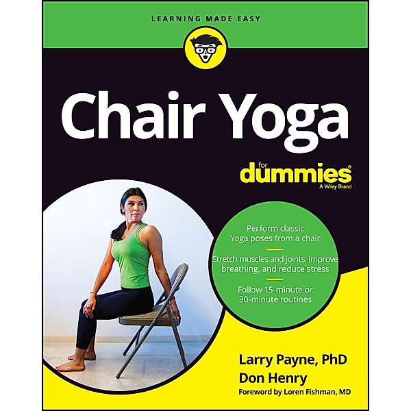 Chair Yoga For Dummies, Larry Payne, Don Henry