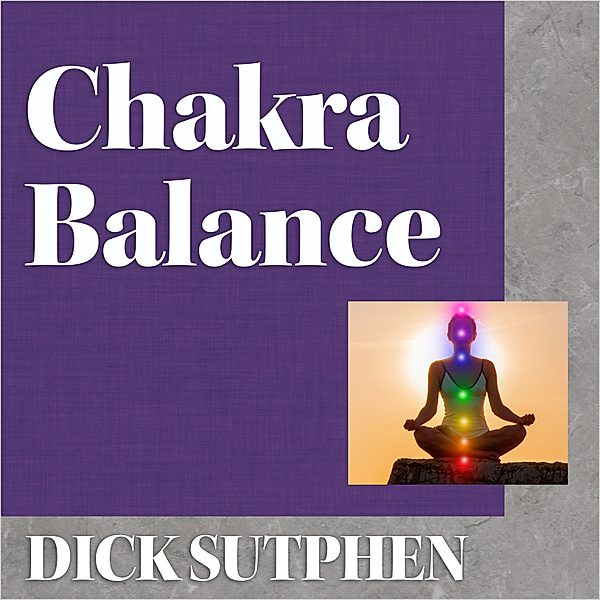 Chakra Balance, Dick Sutphen