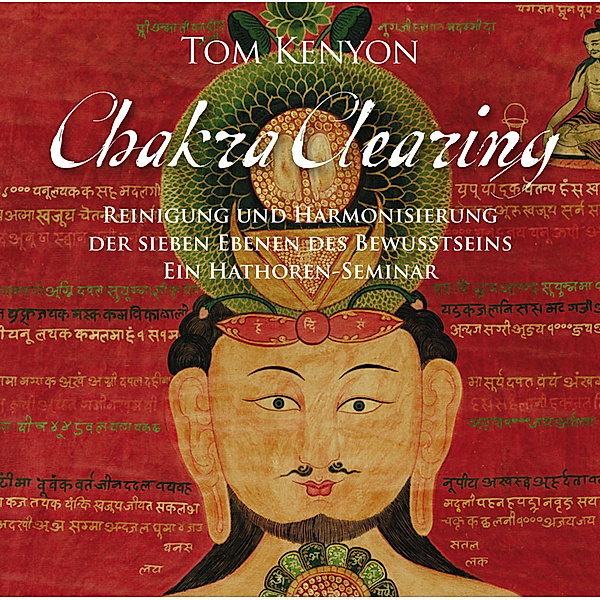 Chakra Clearing,4 Audio-CD, Tom Kenyon