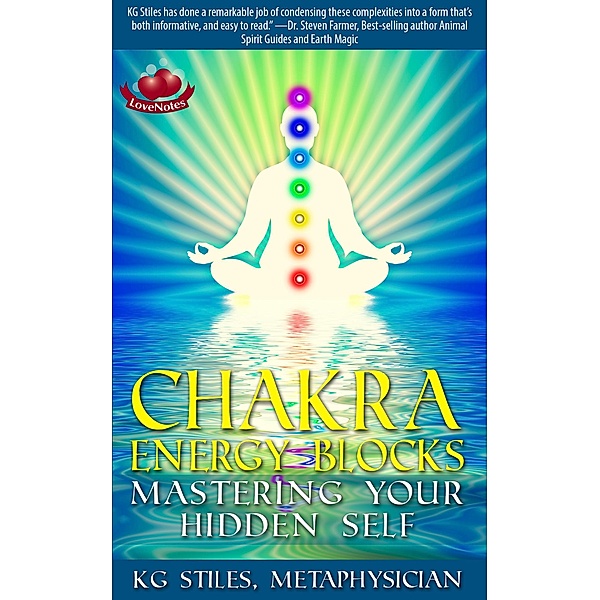 Chakra Energy Blocks Mastering Your Hidden Self (Chakra Healing) / Chakra Healing, Kg Stiles