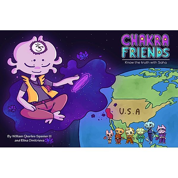 Chakra Friends: Know the Truth with Saha (Chakra Friends&#8482;, #7), William C. Spanier, Elina Dmitrieva