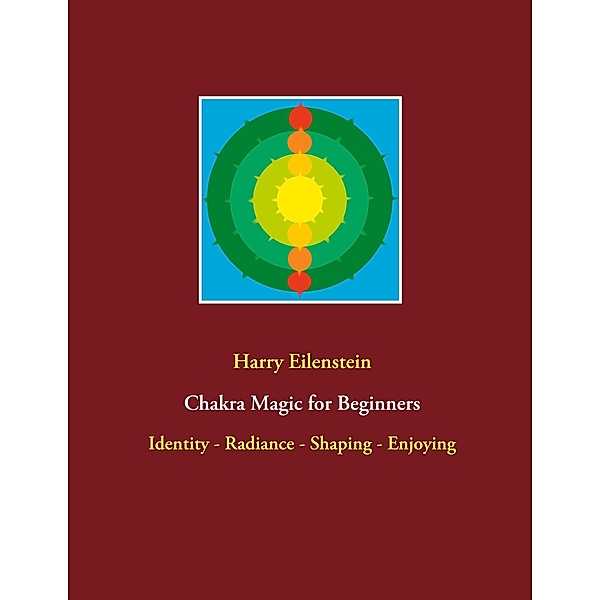 Chakra Magic for Beginners, Harry Eilenstein