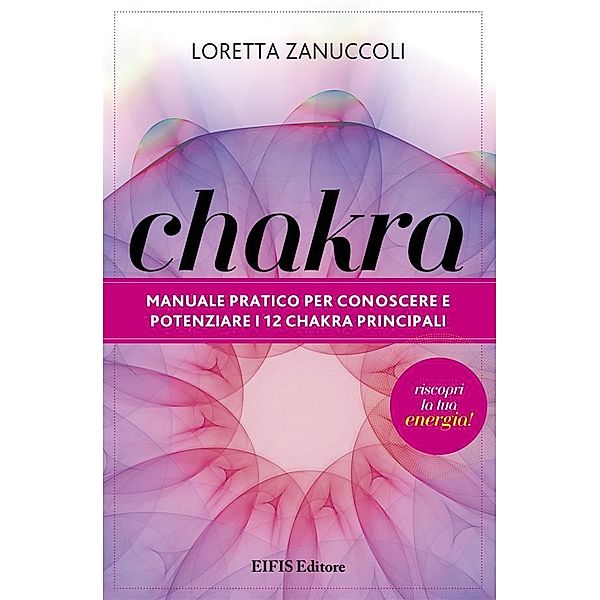 Chakra / PHYL, Loretta Zanuccoli