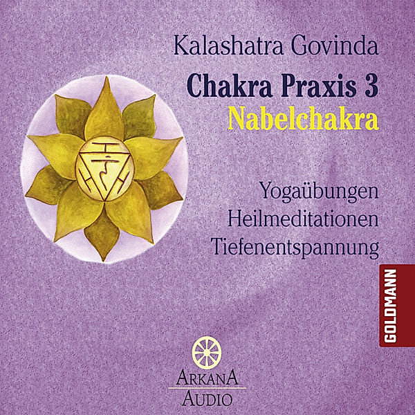 Chakra Praxis - 3 - Chakra Praxis 3 - Nabelchakra, Kalashatra Govinda