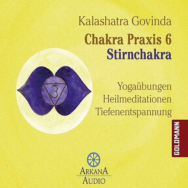 Chakra Praxis - 6 - Chakra Praxis 6 - Stirnchakra, Kalashatra Govinda