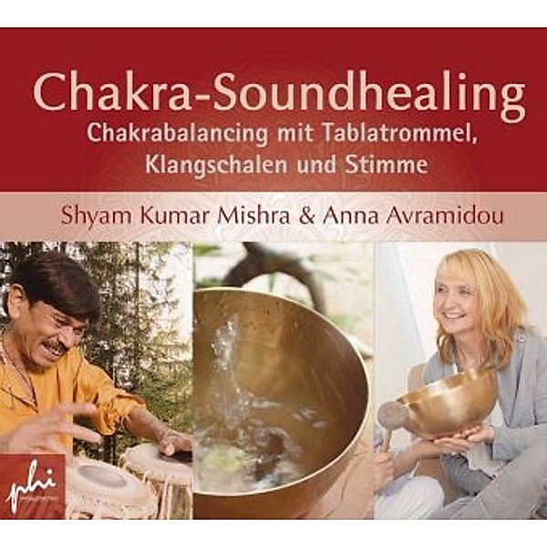 Chakra-Soundhealing, 1 Audio-CD, Shyam Kumar Mishra, Anna Avramidou