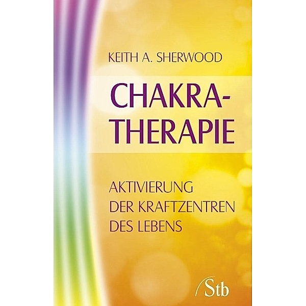 Chakra Therapie, Keith A. Sherwood