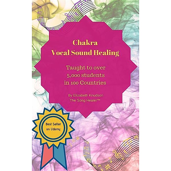 Chakra Vocal Sound Healing, Elizabeth Elizabeth
